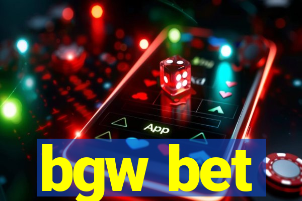 bgw bet